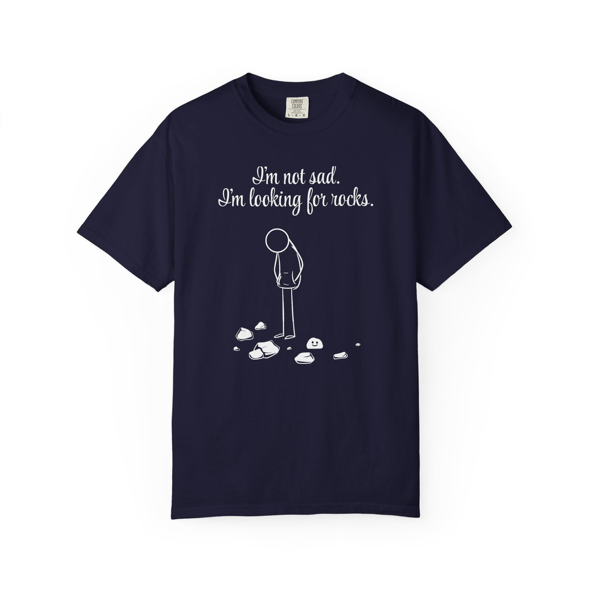 I'm not sad. I'm looking for rocks. | skiptherock tee