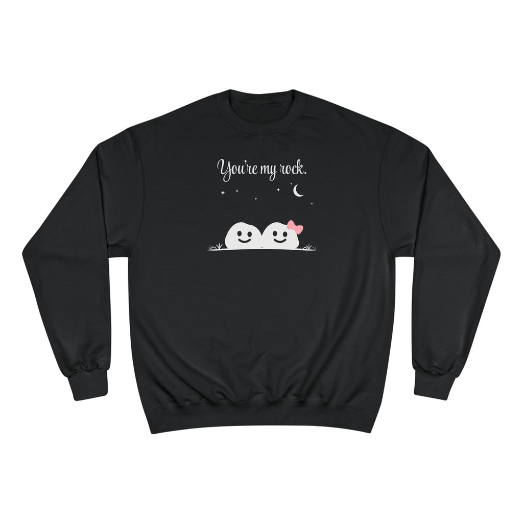 You're my rock. | skiptherock crewneck