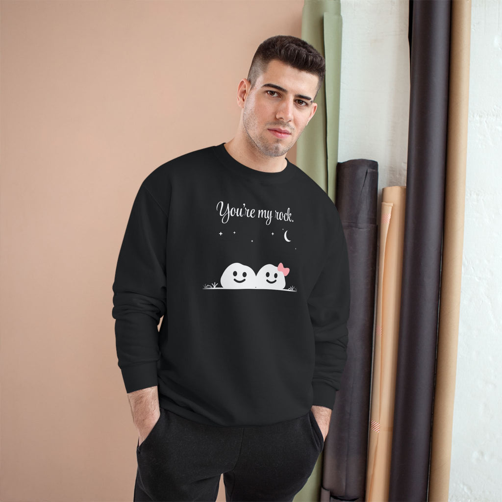 You're my rock. | skiptherock crewneck