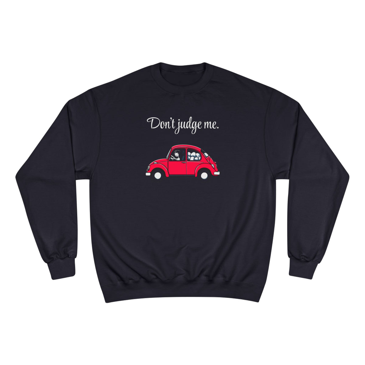 Don't judge me. | skiptherock crewneck